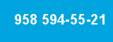 958 594-55-21